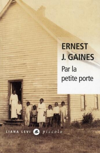 Couverture du livre « Par la petite porte » de Ernest J. Gaines aux éditions Liana Levi