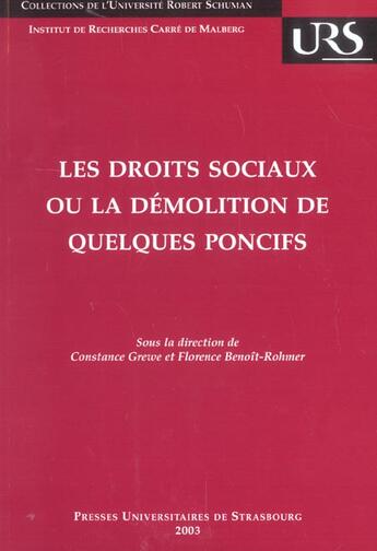 Couverture du livre « Les droits sociaux ou la demolition de quelques poncifs - actes du colloque des 15 et 16 juin 2001, » de Benoit-Rohmer F. aux éditions Pu De Strasbourg