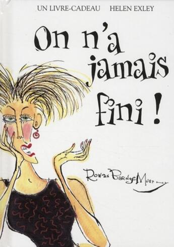 Couverture du livre « On n'a jamais fini ! » de Helen Exley aux éditions Exley