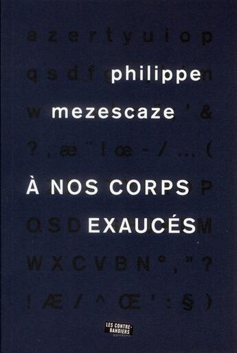 Couverture du livre « À nos corps exaucés » de Philippe Mezescaze aux éditions Contrebandiers