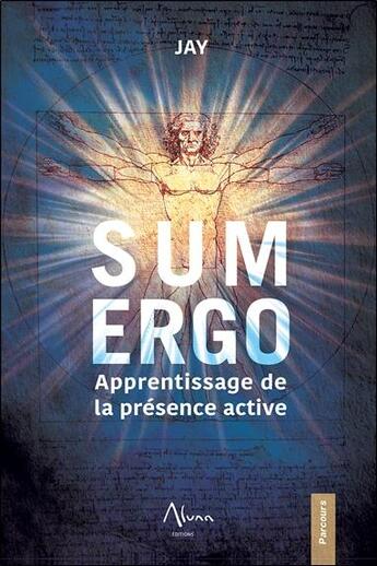 Couverture du livre « Sum ergo : apprentissage de la présence active » de Jay aux éditions Aluna