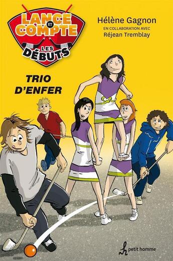 Couverture du livre « Trio d'enfer » de Helene Gagnon aux éditions Editions Petit Homme