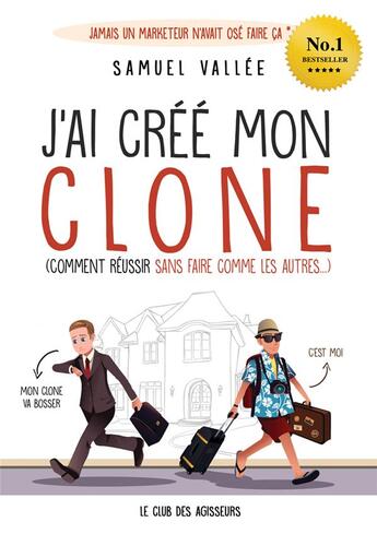 Couverture du livre « J'ai cree mon clone » de Samuel Vallee aux éditions Reunipress