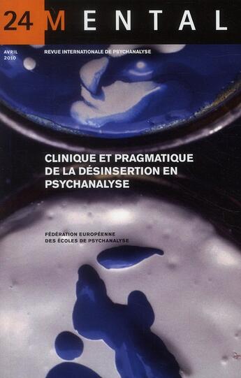 Couverture du livre « Clinique et pragmatique de la désinsertion en psychanalyse » de  aux éditions La Cause Du Desir