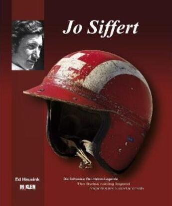 Couverture du livre « Jo Siffert ; la légende suisse du sport automobile » de Ed Heuvink aux éditions Mc Klein Publishing