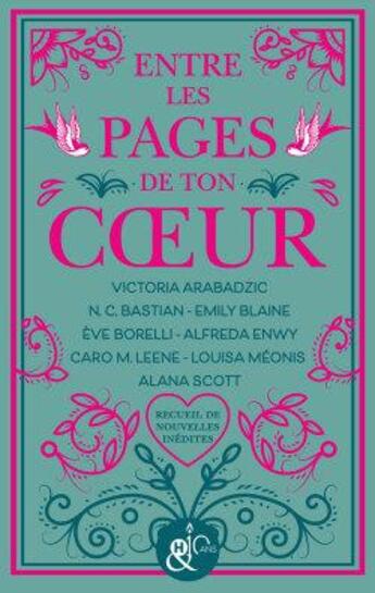 Couverture du livre « Entre les pages de ton coeur » de Emily Blaine et Alfreda Enwy et Eve Borelli et N.C. Bastian et Caro M. Leene et Victoria Arabadzic et Collectif aux éditions Harpercollins