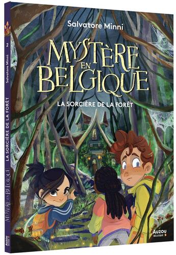 Couverture du livre « Mystère en Belgique Tome 2 : la sorcière de la forêt » de Salvatore Minni et Maria Lia Malandrino aux éditions Auzou