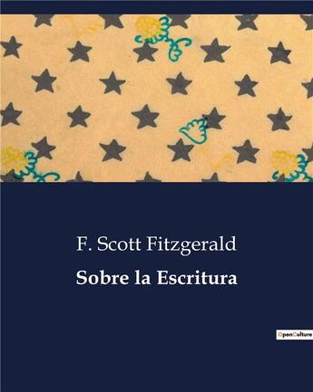 Couverture du livre « Sobre la escritura » de Fitzgerald F. Scott aux éditions Culturea