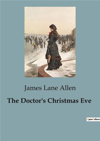 Couverture du livre « The Doctor's Christmas Eve » de Lane Allen James aux éditions Culturea