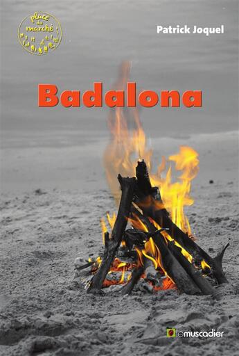 Couverture du livre « Badalona » de Patrick Joquel aux éditions Le Muscadier