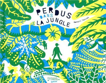 Couverture du livre « Perdus dans la jungle » de Romain Taszek aux éditions Editions Du Tresor