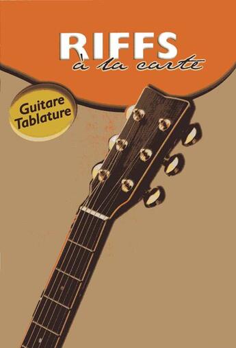 Couverture du livre « Riffs à la carte ; guitare tablatures » de Joe Bennett aux éditions Id Music