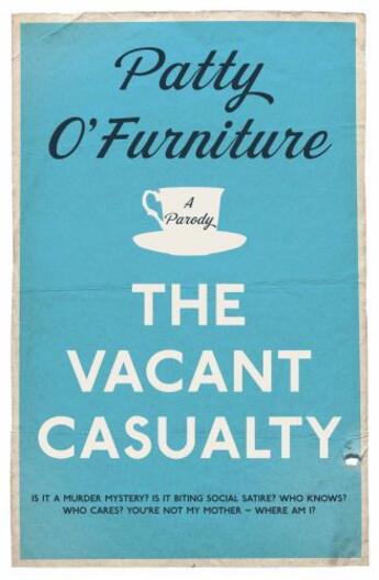 Couverture du livre « The Vacant Casualty » de O'Furniture Patty aux éditions Pan Macmillan