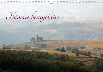 Couverture du livre « Flanerie beaujolaise calendrier mural 2018 din a4 horizontal - promenade au hasard des paysag » de Durantet G aux éditions Calvendo