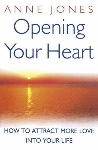 Couverture du livre « Opening Your Heart » de Jones Anne aux éditions Little Brown Book Group Digital