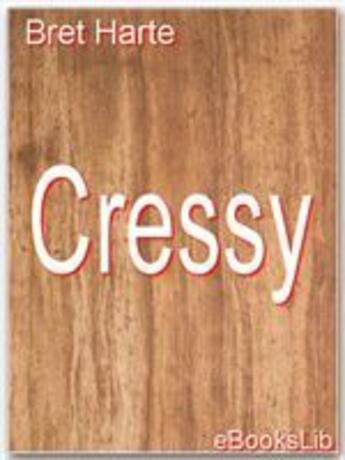 Couverture du livre « Cressy » de Bret Harte aux éditions Ebookslib