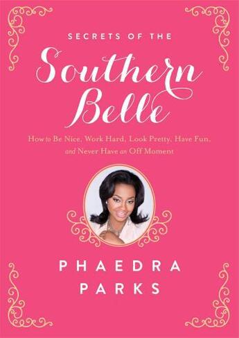 Couverture du livre « Secrets of the Southern Belle » de Parks Phaedra aux éditions Gallery Books