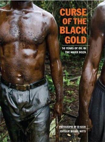 Couverture du livre « Ed kashi curse of the black gold - 50 years of oil in the niger delta » de Kashi Ed aux éditions Powerhouse