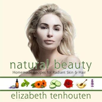 Couverture du livre « Natural Beauty » de Tenhouten Elizabeth aux éditions Hartherleigh Press Digital