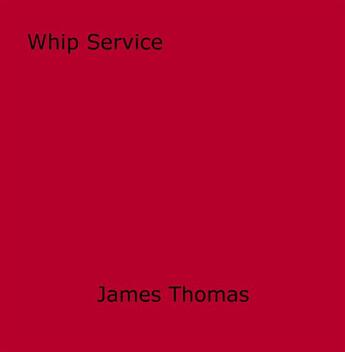 Couverture du livre « Whip Service » de James Thomas aux éditions Epagine