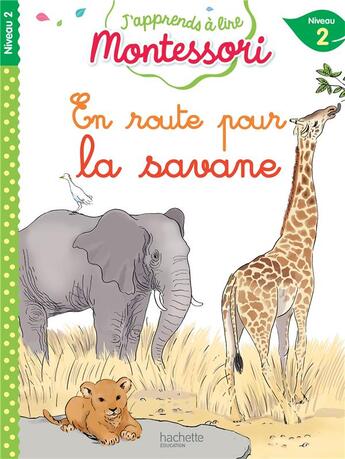 Couverture du livre « En route pour la savane, niveau 2 » de Jouenne Charlotte aux éditions Hachette Education