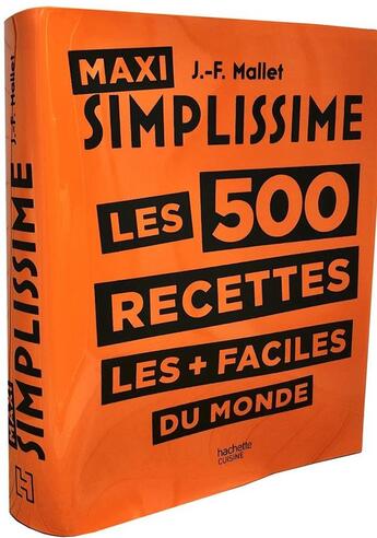 Couverture du livre « Simplissime : maxi ; les 500 recettes les + faciles du monde » de Jean-Francois Mallet aux éditions Hachette Pratique