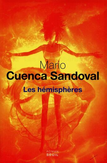 Couverture du livre « Les hémisphères » de Mario Cuenca Sandoval aux éditions Seuil