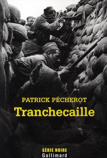 Couverture du livre « Tranchecaille » de Pecherot Patric aux éditions Gallimard