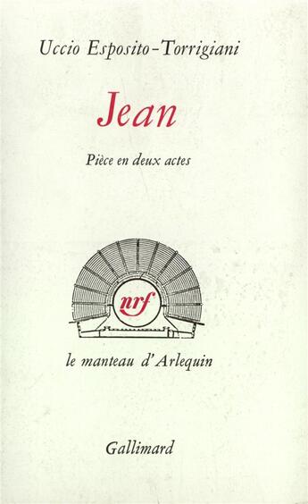 Couverture du livre « Jean - piece en deux actes » de Esposito-Torrigiani aux éditions Gallimard