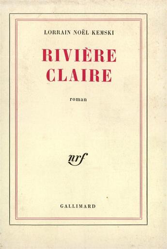 Couverture du livre « Riviere claire » de Kemski Lorrain Noel aux éditions Gallimard