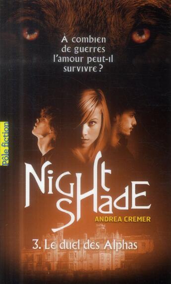 Couverture du livre « Nightshade Tome 3 ; le duel des alphas » de Andrea Cremer aux éditions Gallimard-jeunesse