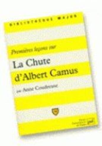 Couverture du livre « Premières leçons sur La chute d'Albert Camus » de Hurlevent (De) Leon aux éditions Belin Education