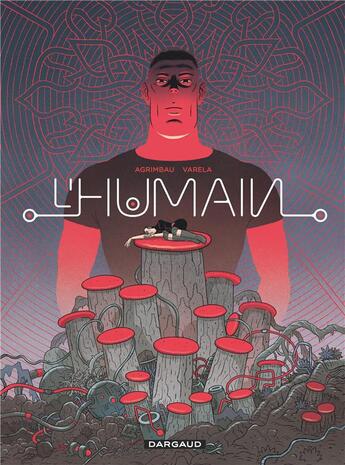 Couverture du livre « L'humain » de Lucas Varela et Diego Agrimbau aux éditions Dargaud