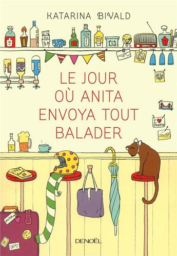 Couverture du livre « Le jour où Anita envoya tout balader » de Katarina Bivald aux éditions Denoel