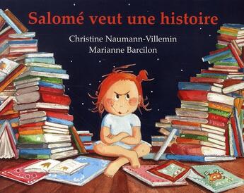 Couverture du livre « Salomé veut une histoire... rien que pour elle, une histoire inventée par sa maman, là, tout de suite, maintenant.... » de Barcilon Marianne / et Christine Naumann-Villemin aux éditions Ecole Des Loisirs