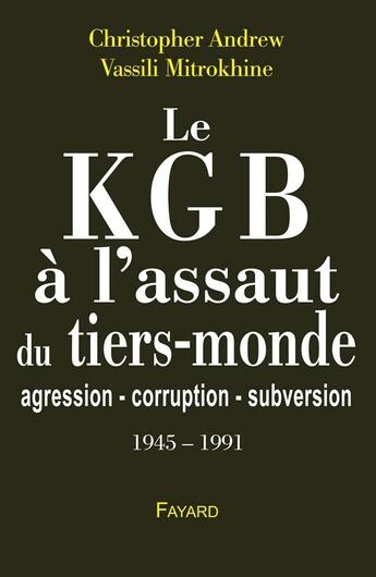 Couverture du livre « Le KGB à l'assaut du Tiers Monde » de Andrew-C aux éditions Fayard