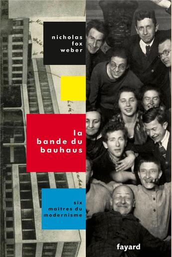 Couverture du livre « La bande du Bauhaus » de Nicholas Fox Weber aux éditions Fayard