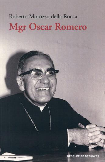 Couverture du livre « Mgr Oscar Romero » de Roberto Morozzo Della Rocca aux éditions Desclee De Brouwer