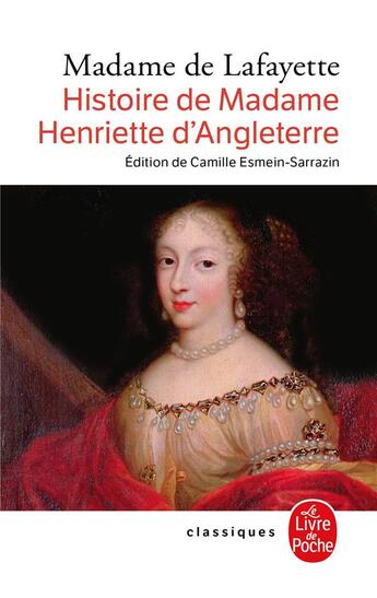 Couverture du livre « Histoire de Madame Henriette d'Angleterre » de Madame De Lafayette aux éditions Le Livre De Poche