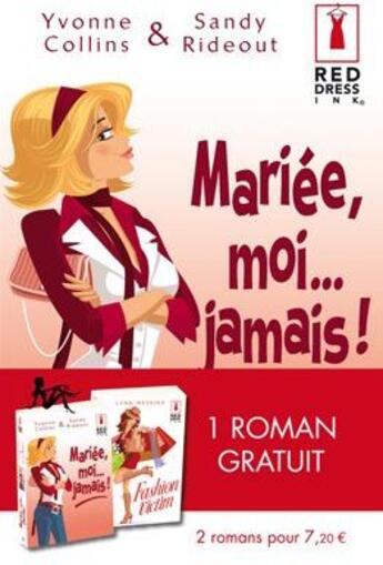 Couverture du livre « Mariée, moi... jamais ! » de Yvonne Collins et Sandy Rideout aux éditions Harlequin