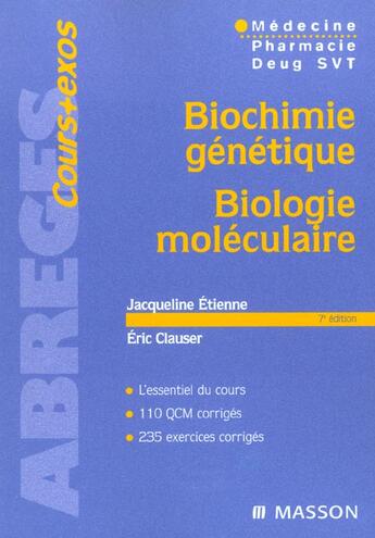 Couverture du livre « Biochimie genetique ; biologie moleculaire ; 7e edition » de Jacqueline Etienne et Eric Clauser aux éditions Elsevier-masson