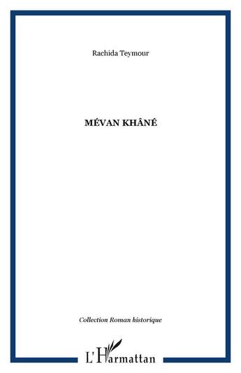 Couverture du livre « Mevan khane » de Rachida Teymour aux éditions Editions L'harmattan