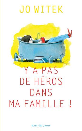 Couverture du livre « Y a pas de héros dans ma famille » de Jo Witek aux éditions Actes Sud Jeunesse