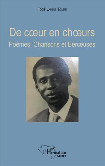 Couverture du livre « De coeur en choeurs ; poèmes, chansons et berceuses » de Fode Lamine Toure aux éditions L'harmattan