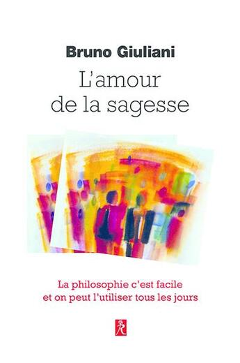 Couverture du livre « L'amour de la sagesse » de Bruno Giuliani aux éditions Relie