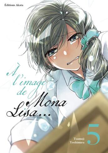 Couverture du livre « À l'image de Mona Lisa Tome 5 » de Tsumuji Yoshimura aux éditions Akata