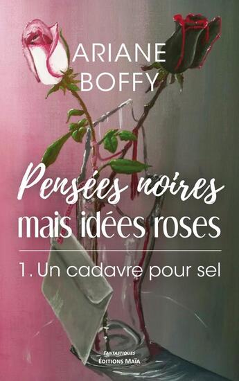 Couverture du livre « Pensées noires mais idées roses » de Ariane Boffy aux éditions Editions Maia