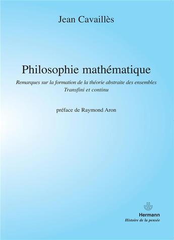 Couverture du livre « Philosophie mathématique » de Jean Cavailles aux éditions Hermann