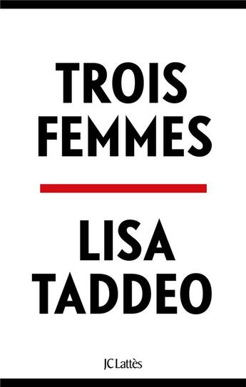 Couverture du livre « Trois femmes » de Lisa Taddeo aux éditions Lattes