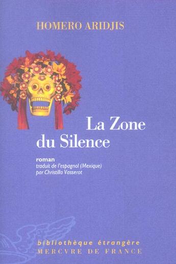 Couverture du livre « La zone du silence » de Homero Aridjis aux éditions Mercure De France